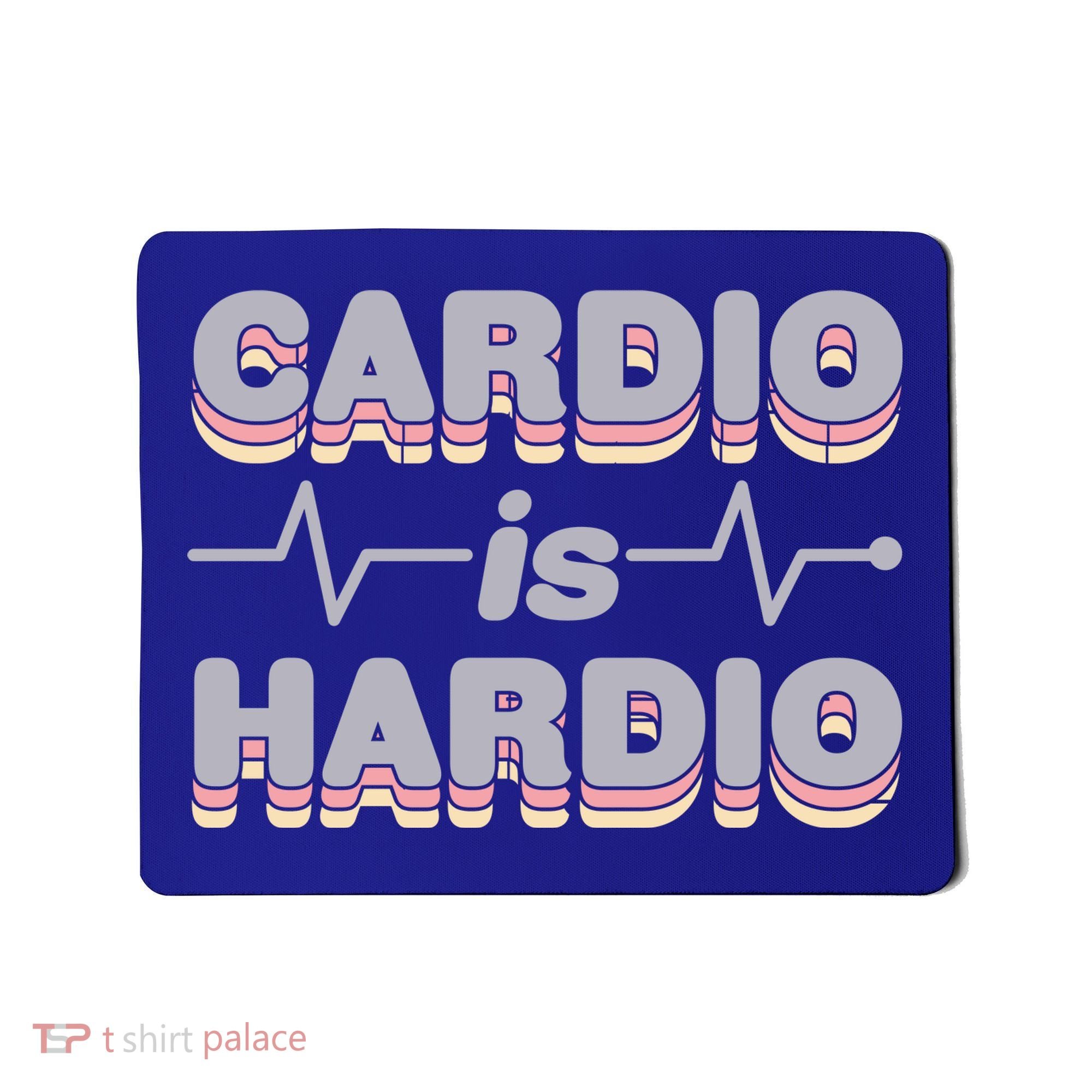 Cardio Is Hardio Mousepad