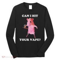 Can I Hit Your Vape Funny Rat Long Sleeve Shirt thumb 0