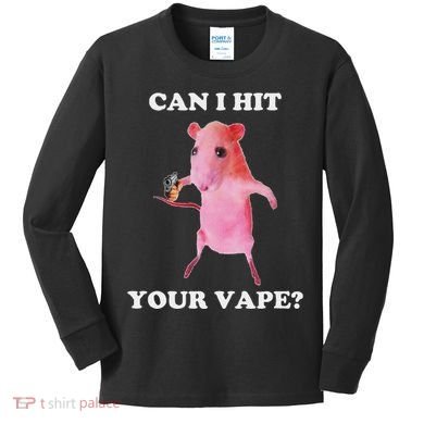 Can I Hit Your Vape Funny Rat Kids Long Sleeve Shirt