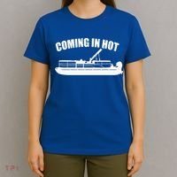 Coming In Hot Pontoon Captain Lake Sailor Fishing Boating Gift T-Shirt thumb 4