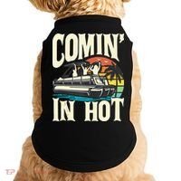 Comin In Hot Funny Pontoon Boat Pontooning Party Boat Doggie Tank thumb 0
