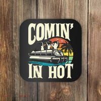 Comin In Hot Funny Pontoon Boat Pontooning Party Boat Coaster thumb 0