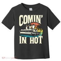 Comin In Hot Funny Pontoon Boat Pontooning Party Boat Toddler T-Shirt thumb 0