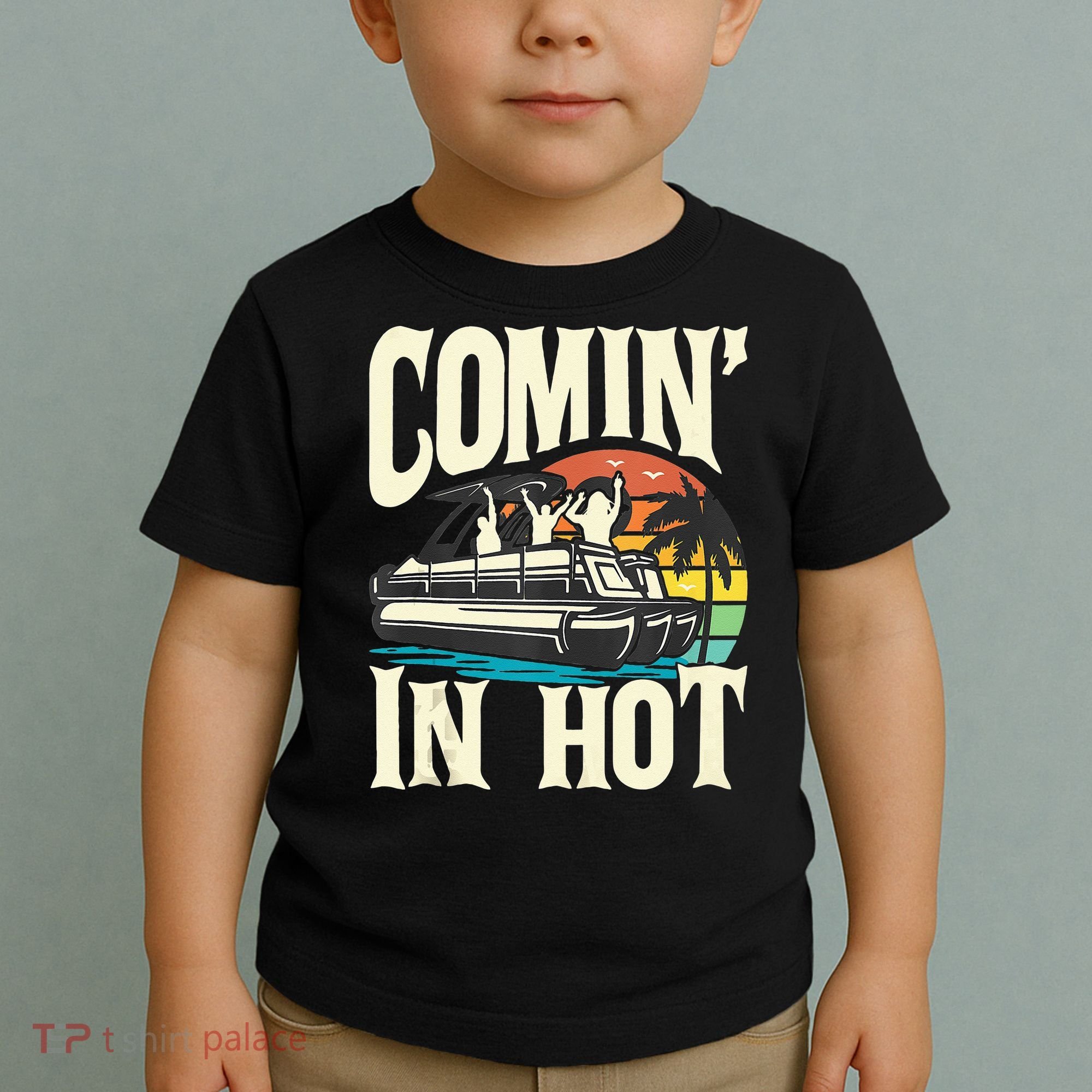 Comin In Hot Funny Pontoon Boat Pontooning Party Boat Toddler T-Shirt