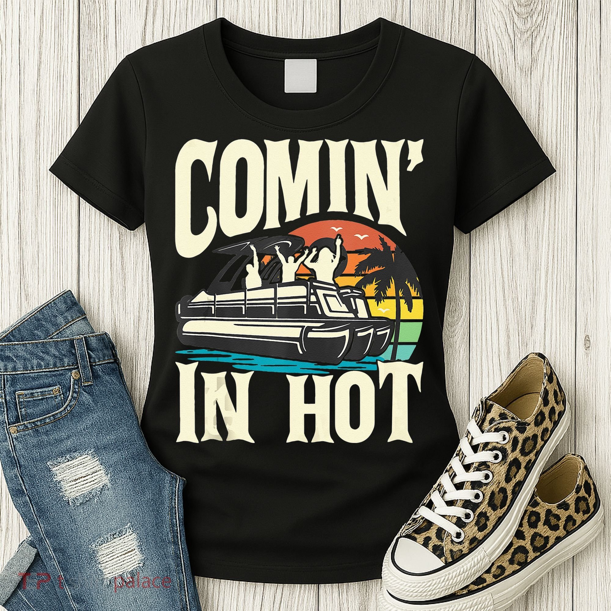 Comin In Hot Funny Pontoon Boat Pontooning Party Boat Women's T-Shirt