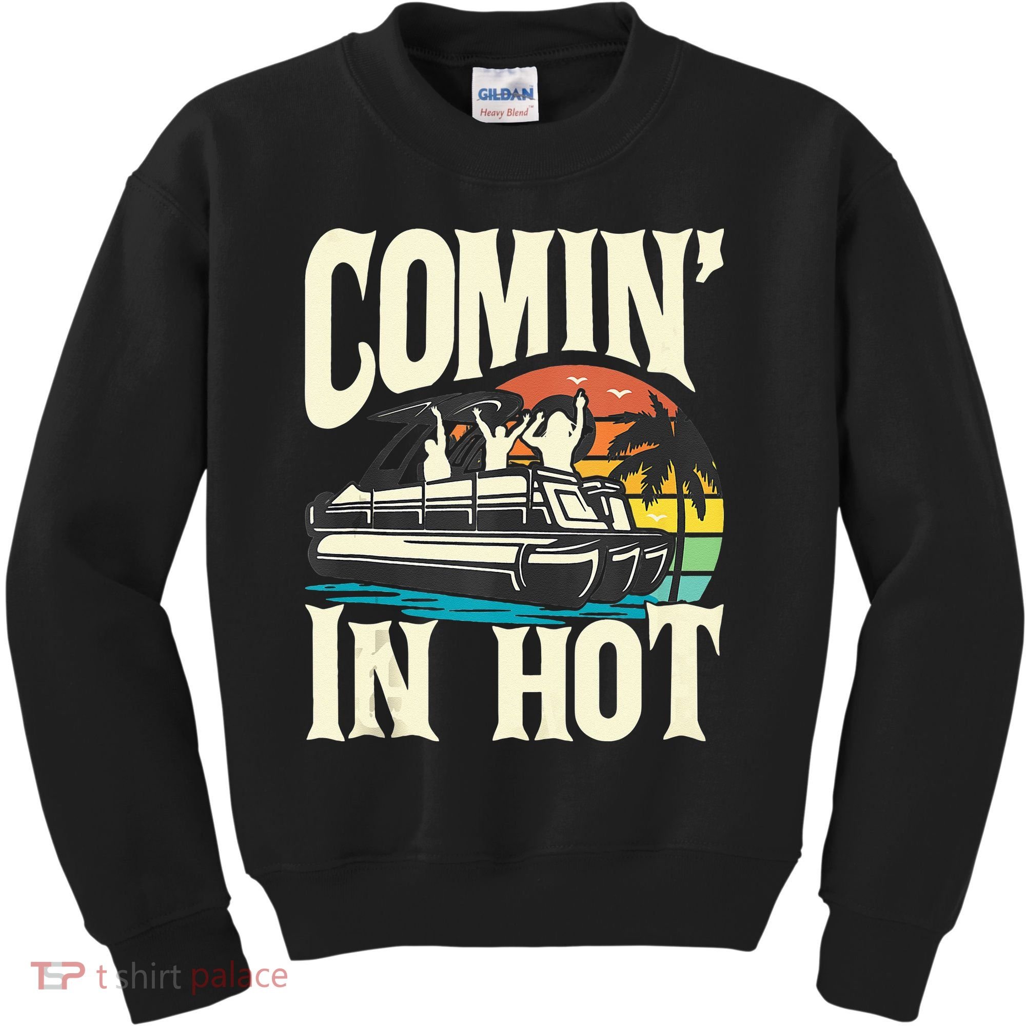 Comin In Hot Funny Pontoon Boat Pontooning Party Boat Kids Sweatshirt