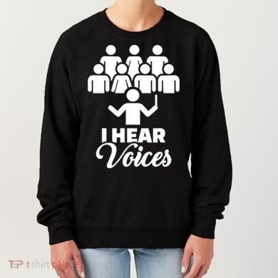 Choir I Hear Voices Women's Sweatshirt
