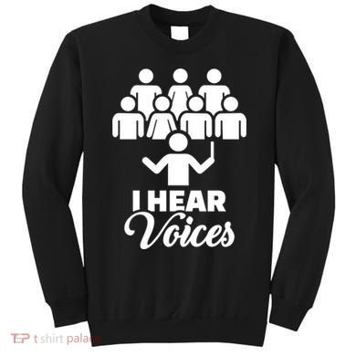 Choir I Hear Voices Sweatshirt
