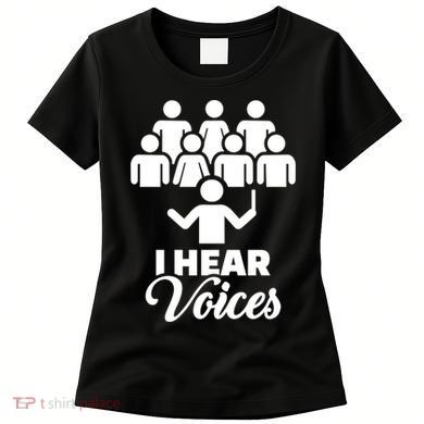 Choir I Hear Voices Women's T-Shirt