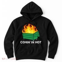 Comin In Hot Fire Funny Dumpster Fire Hoodie thumb 0