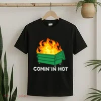 Comin In Hot Fire Funny Dumpster Fire T-Shirt thumb 2