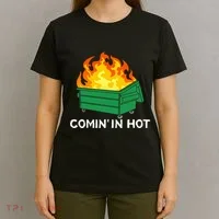 Comin In Hot Fire Funny Dumpster Fire T-Shirt thumb 4
