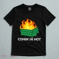 Comin In Hot Fire Funny Dumpster Fire T-Shirt thumb 5