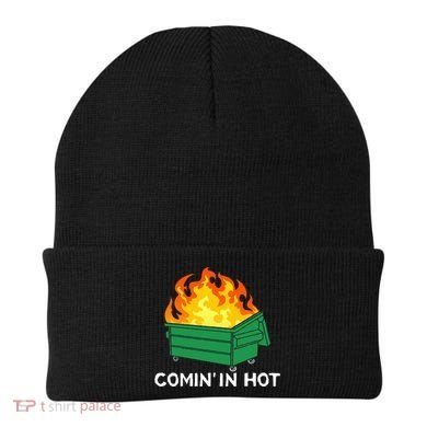 Comin In Hot Fire Funny Dumpster Fire Beanie