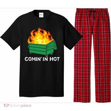 Comin In Hot Fire Funny Dumpster Fire Pajama Set
