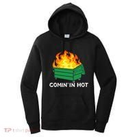 Comin In Hot Fire Funny Dumpster Fire Women's Hoodie thumb 0