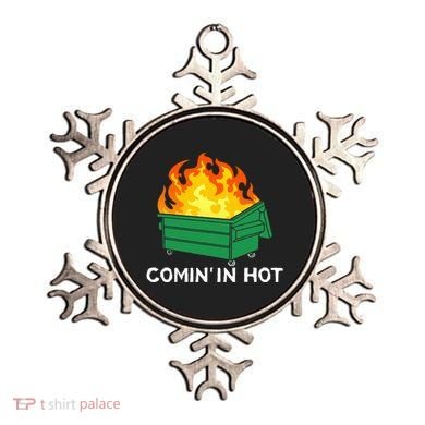 Comin In Hot Fire Funny Dumpster Fire Ornament