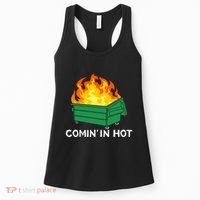Comin In Hot Fire Funny Dumpster Fire Women's Tank Top thumb 0