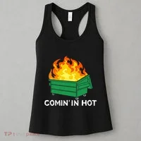 Comin In Hot Fire Funny Dumpster Fire Women's Tank Top thumb 3