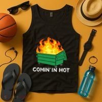 Comin In Hot Fire Funny Dumpster Fire Tank Top thumb 4