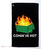 Comin In Hot Fire Funny Dumpster Fire Golf Towel thumb 0