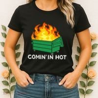 Comin In Hot Fire Funny Dumpster Fire Women's T-Shirt thumb 2