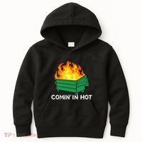 Comin In Hot Fire Funny Dumpster Fire Kids Hoodie thumb 0