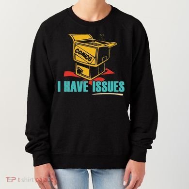 Comics I Have Issues Funny Vintage Design Women's Sweatshirt