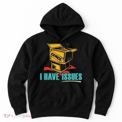 Comics I Have Issues Funny Vintage Design Hoodie