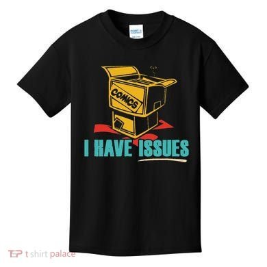 Comics I Have Issues Funny Vintage Design Kids T-Shirt