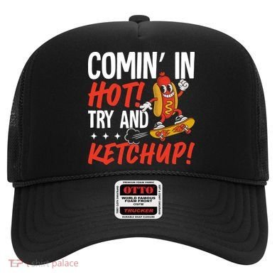 Comin' In Hot! Try And Ketchup Funny Hot Dog Hat