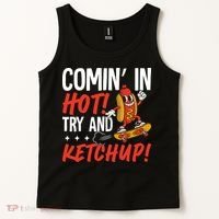 Comin' In Hot! Try And Ketchup Funny Hot Dog Tank Top thumb 2