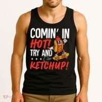 Comin' In Hot! Try And Ketchup Funny Hot Dog Tank Top thumb 3