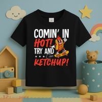 Comin' In Hot! Try And Ketchup Funny Hot Dog Toddler T-Shirt thumb 3
