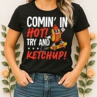 Comin' In Hot! Try And Ketchup Funny Hot Dog Women's T-Shirt thumb 2