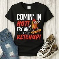 Comin' In Hot! Try And Ketchup Funny Hot Dog Women's T-Shirt thumb 3