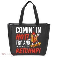 Comin' In Hot! Try And Ketchup Funny Hot Dog Tote Bag thumb 0