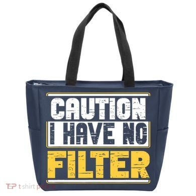 Caution I Have No Filter Funny Sarcastic Humor Awesome Cute Tote Bag