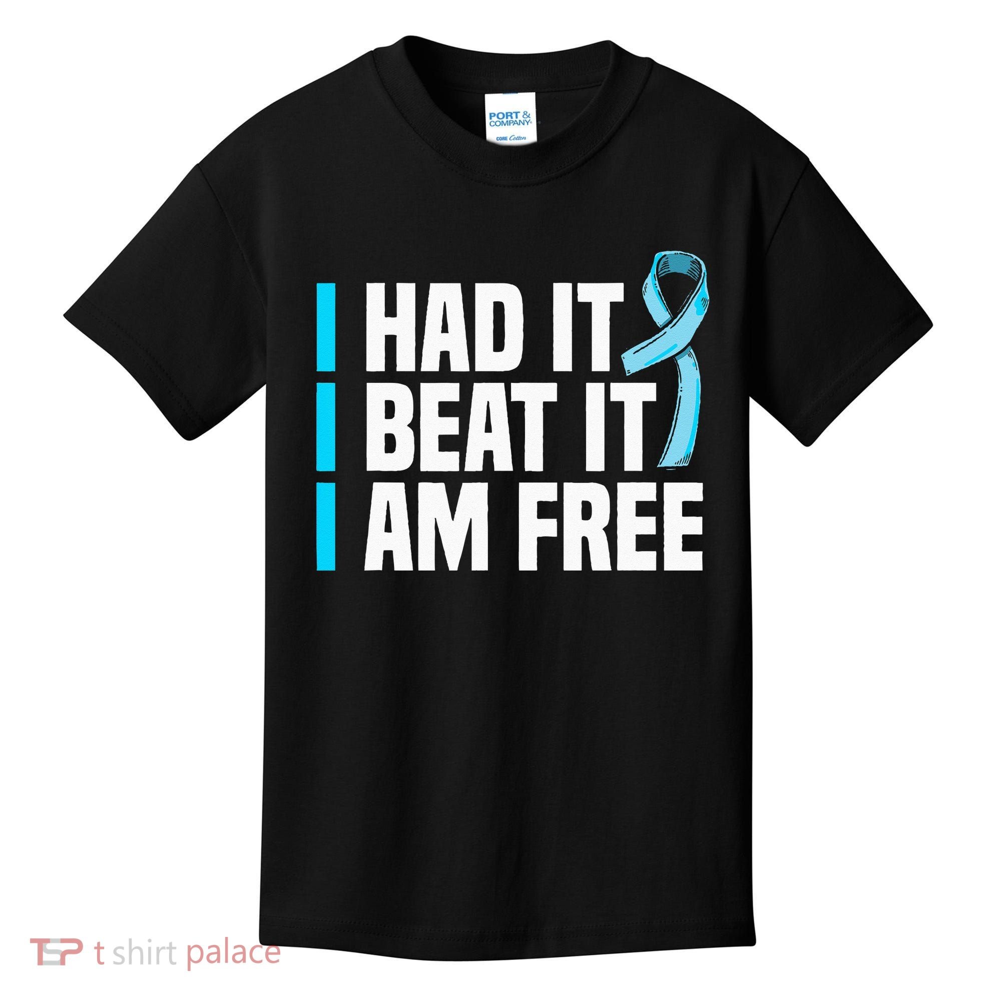 Cancer I Had It I Beat It Im Free Prostate Cancer Survivor Kids T-Shirt