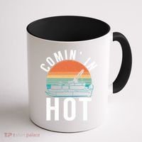 Comin In Hot Boat Captain Pontoons Boating Cool Gift Coffee Mug thumb 1