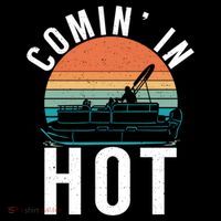 Comin In Hot Boat Captain Pontoons Boating Cool Gift Women's Hoodie thumb 2