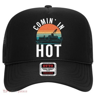 Comin In Hot Boat Captain Pontoons Boating Cool Gift Hat