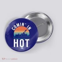 Comin In Hot Boat Captain Pontoons Boating Cool Gift Button thumb 0