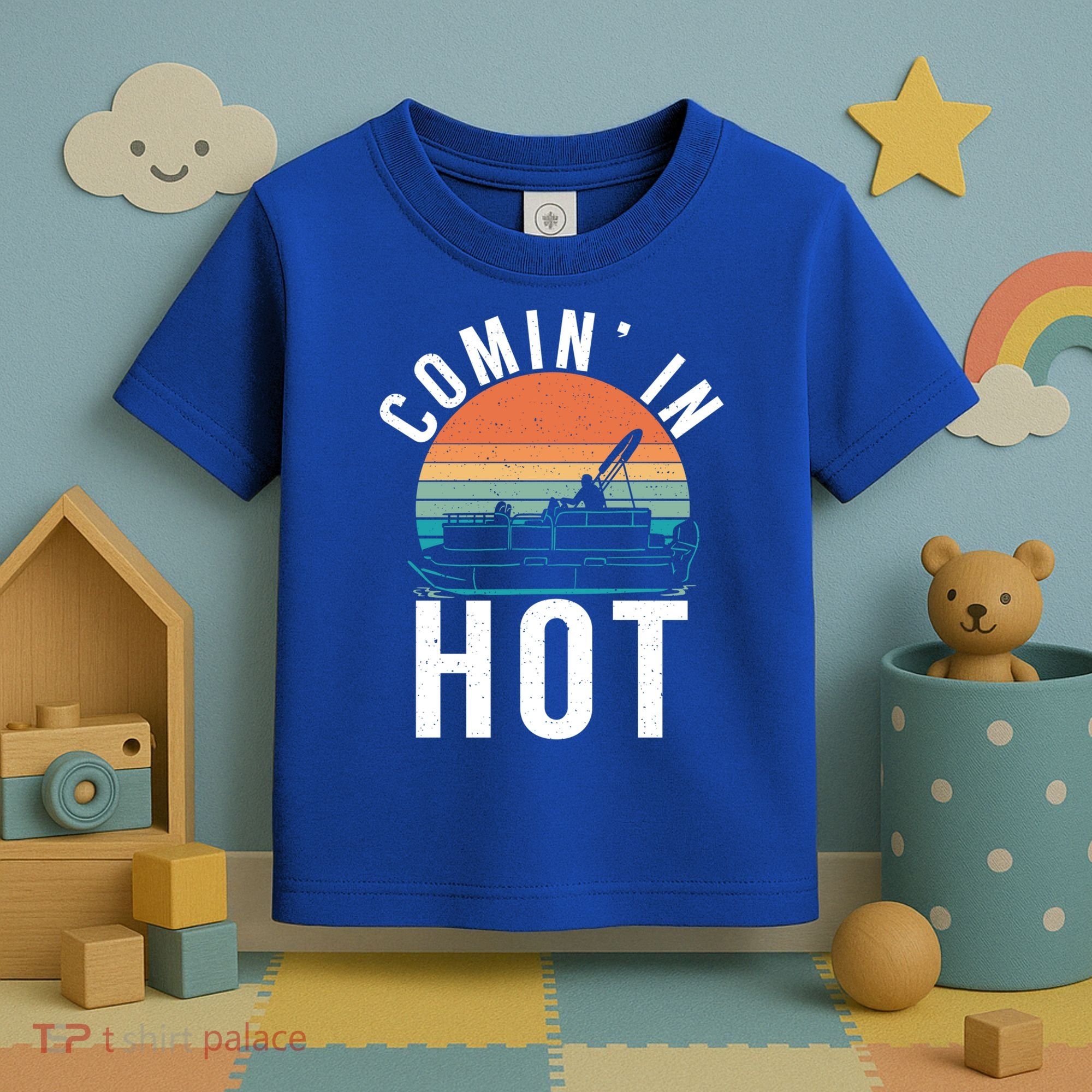 Comin In Hot Boat Captain Pontoons Boating Cool Gift Toddler T-Shirt