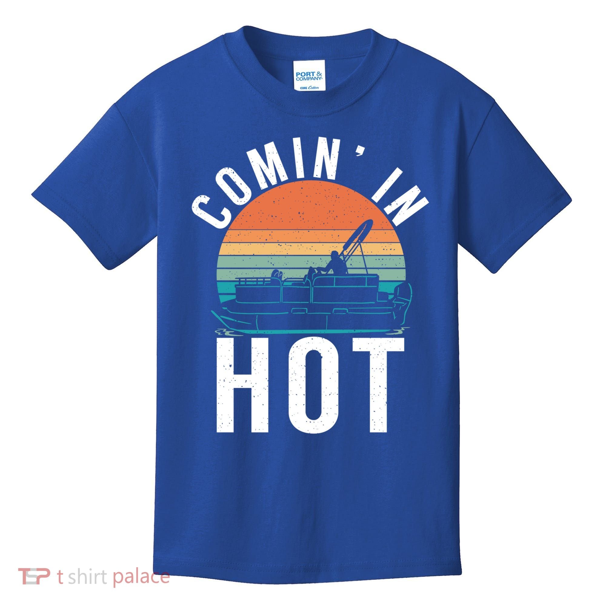Comin In Hot Boat Captain Pontoons Boating Cool Gift Kids T-Shirt