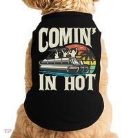 Comin In Hot Funny Pontoon Boat Pontooning Party Boat Doggie Tank thumb 0