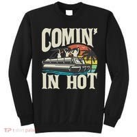 Comin In Hot Funny Pontoon Boat Pontooning Party Boat Sweatshirt thumb 0