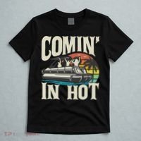 Comin In Hot Funny Pontoon Boat Pontooning Party Boat T-Shirt thumb 5