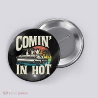 Comin In Hot Funny Pontoon Boat Pontooning Party Boat Button thumb 0