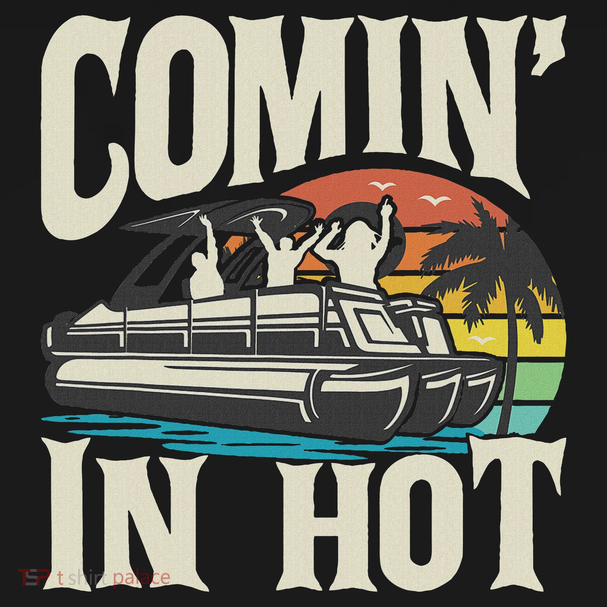 Comin In Hot Funny Pontoon Boat Pontooning Party Boat Women's Hoodie